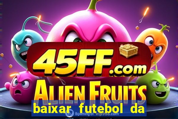 baixar futebol da hora 3.7